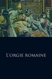 L’Orgie romaine (1911)